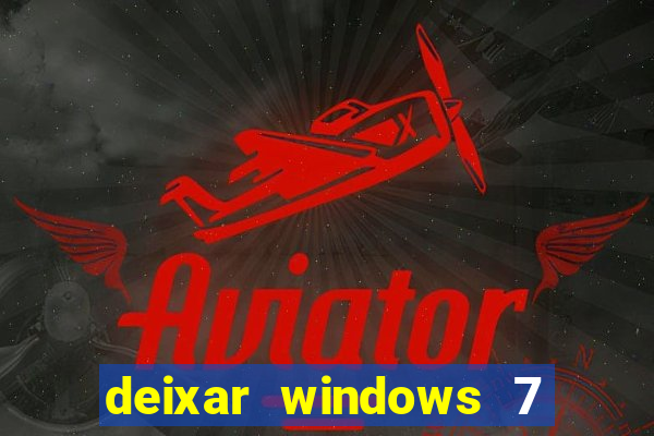 deixar windows 7 mais rapido